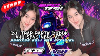 Dj  - DUDU AKU SENG NENG ATI | TRAP PARTY BY STP OFFICIAL 