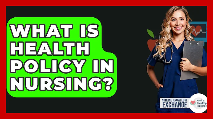 What Is Health Policy In Nursing? - Nursing Knowledge Exchange