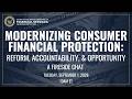 Modernizing Consumer Financial Protection: Reform, Accountability, & Opportunity