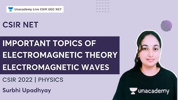 Important Topics of Electromagnetic Theory | Electromagnetic Waves | Surbhi Upadhyay | CSIR UGC NET