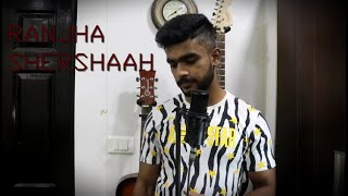 Ranjha | Cover By Mithun | Shershaah | Sidharth–Kiara | B Praak | Jasleen Royal | Romy | Anvita Dutt