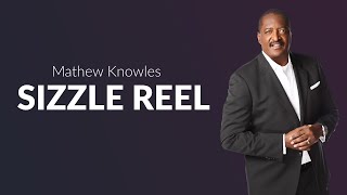 Mathew Knowles – 2025 Sizzle Reel