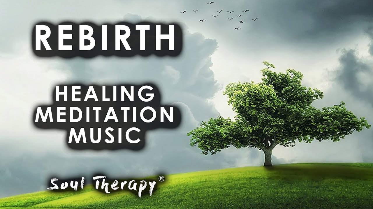 REBIRTH MEDITATION MUSIC   Feel Happy and Complete Now   Healing Music 417 Hz