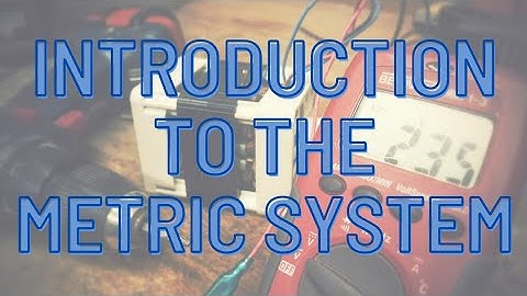 Introduction to the Metric System