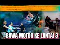 PASCOL BAWA MOTOR KE LANTAI 3‼️AAAGGGAHHH DARK SYTEM