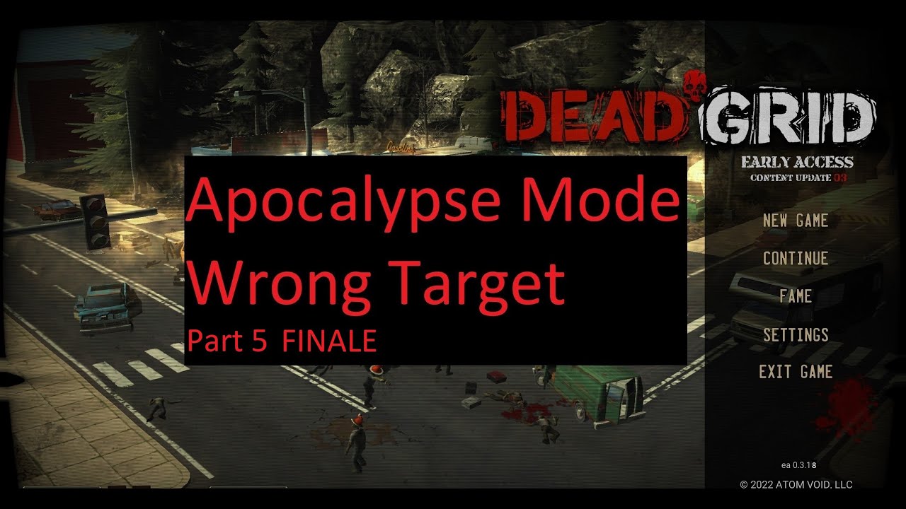Dead Grid -  P5  Finale Apocalypse mode except I attack the worst target each time. The big finish!