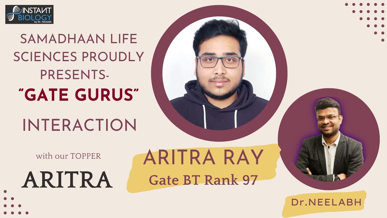 Samadhaan Life Sciences Proudly Presents- GATE GURUS ||An Interaction with our Topper ARITRA 