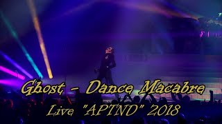 Ghost - Dance Macabre "Live APTND 2018" (Multicam + great audio)