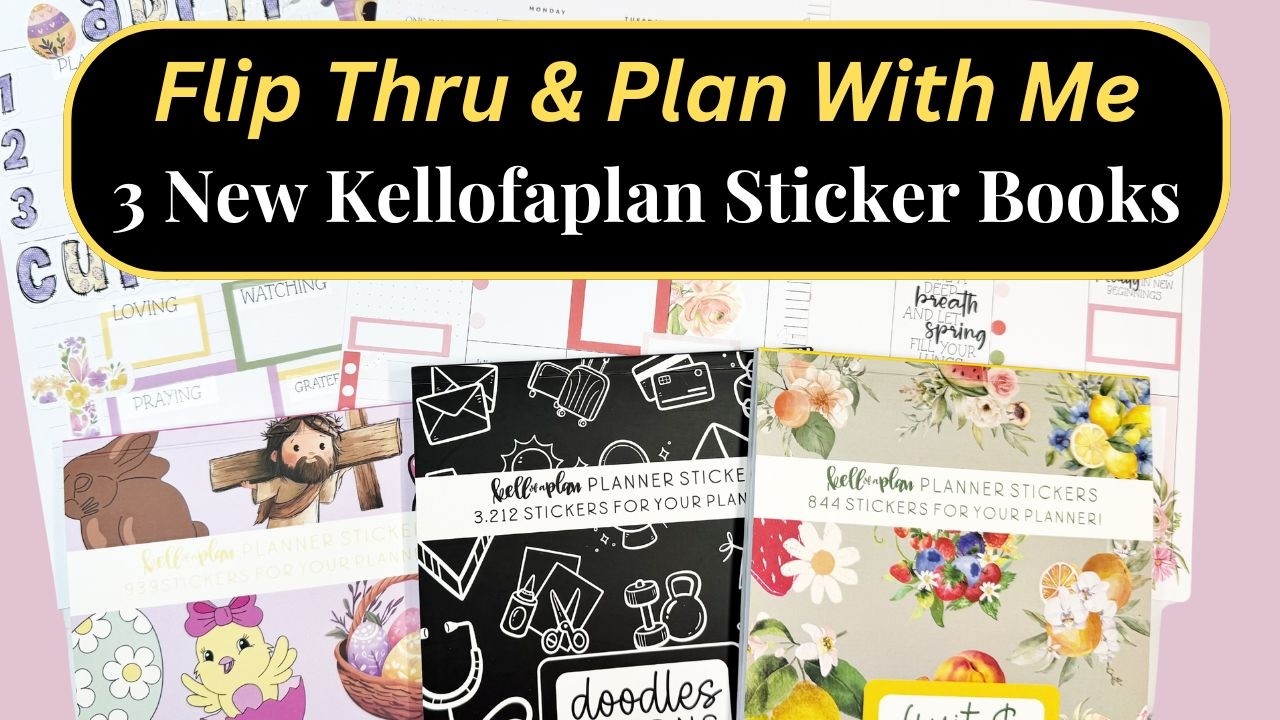 Flip Thru & Double Plan With Me | THREE New Kellofaplan Sticker Books!