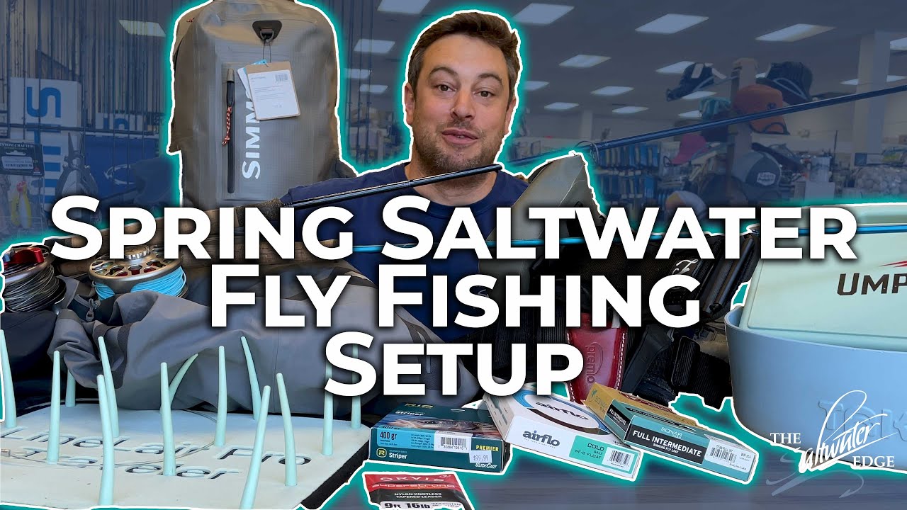 Saltwater Spring Fly Setup - The equipment we are bringing out on the water  