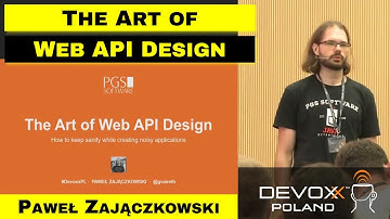 The Art of Web API Design - Paweł Zajączkowski