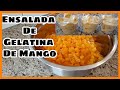 Ensalada De Gelatina De Mango Cremosa Y Rica
