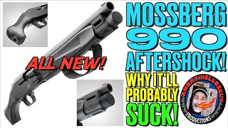 NEW Mossberg 990 Aftershock!..Why It'll Probably SUCK!..(Two Things...)