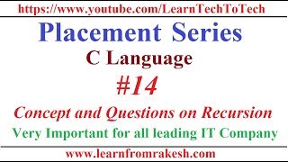 Placement Series (C language) #14: (Recursion)Very Important for all leading IT Company..