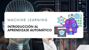 Machine Learning - Introducción | aprendizaje automático | Qué es?