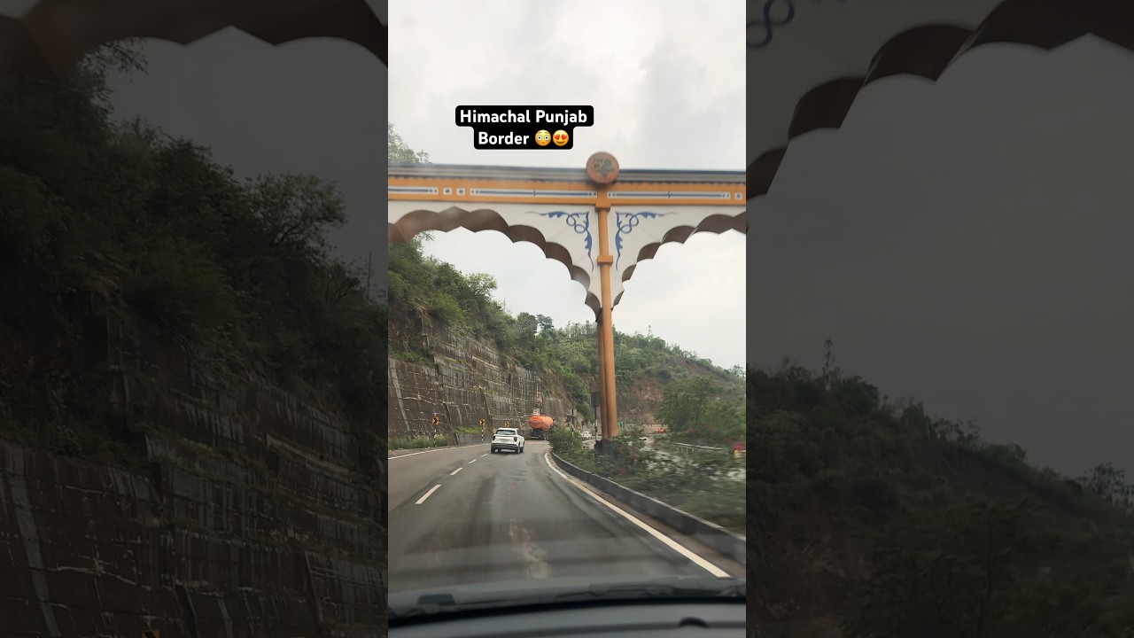 Himachal Punjab Border 😳😍