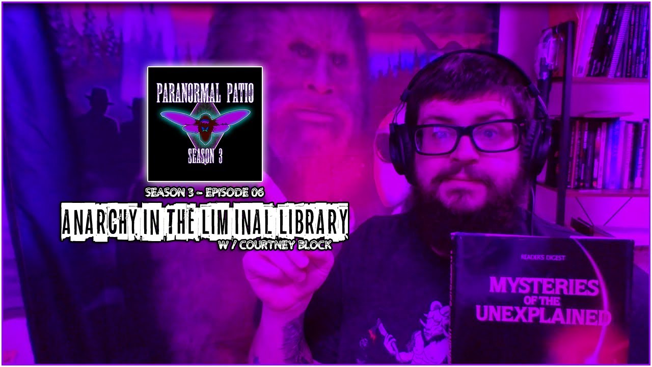 Season 3 - Episode 06 - Anarchy in the Liminal Library w/Courtney Block