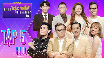 #5 AI LÀ BẬC THẦY CHÍNH HIỆU MÙA 2 | Võ Đăng Khoa "CƯỜI RA NƯỚC MẮT" với QUÝ ÔNG TRỞ MẶT Đại Nghĩa