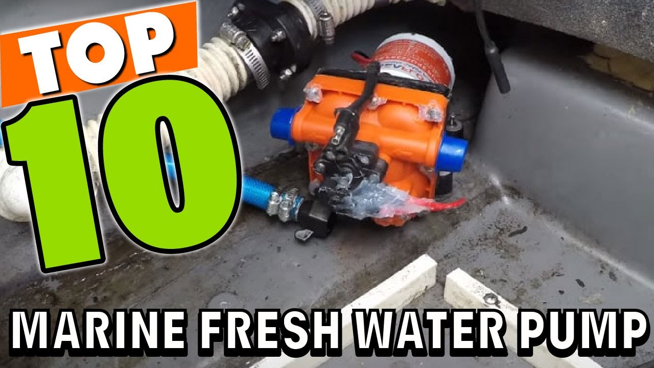 Best Marine Fresh Water Pump In 2024 Top 10 Marine Fresh Water Pumps