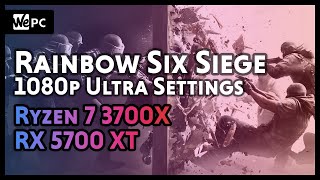 AMD Ryzen 7 3700X & RX 5700 XT | Rainbow Six Siege Benchmark | Ultra Settings | WePC Gaming