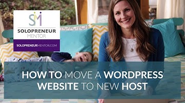 How to Move a WordPress Website to New Host