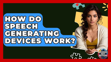 How Do Speech Generating Devices Work? - Answers About Autism
