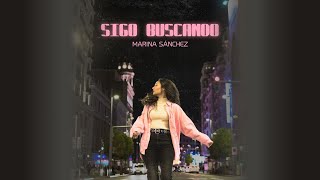 Video thumbnail of "Marina Sánchez - Sigo buscando (lyric)"