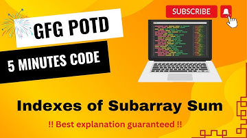 Indexes of Subarray Sum | GFG POTD | 5 Minutes Code | GeeksForGeeks | DSA