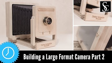 Building a Large Format Camera for Wet Plate Photography Part 2