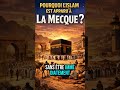 Pourquoi l’Islam est apparu à La Mecque ?Une explication historique simple #spiritualité #citation