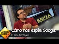 ¿Cómo espía Google y cuánto sabe de nosotros? - El Hormiguero 3.0