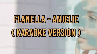 Flanella - Anjelie ( karaoke )