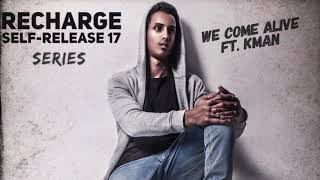 Recharge ft. Kman - We Come Alive screenshot 4