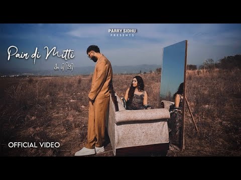 Pair Di Mitti  Official Video  Parry Sidhu  Noxious  Young Filmz  New Punjabi Song 2024