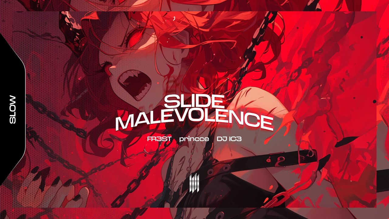 SLIDE MALEVOLENCE - FR3ST, princce, DJ IC3 (SLOWED) SLIDE MALEVOLENCE - FR3ST, princce, DJ IC3 (SLOWED)