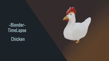 Chicken - Blender Time Lapse