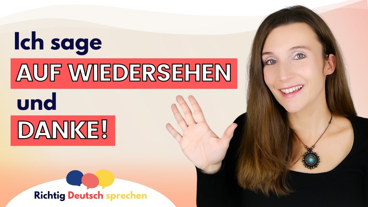 Ich Sage Danke Und Auf Wiedersehen