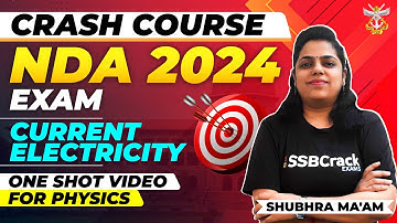 Crash Course For Physics | One Shot Video | Current Electricity | NDA 2024 Exam