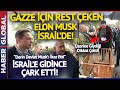 Gazze İçin Rest Çeken Elon Musk İsrail&#39;e Gidince Çark Etti! Derin Devlet Devrede İddiası...