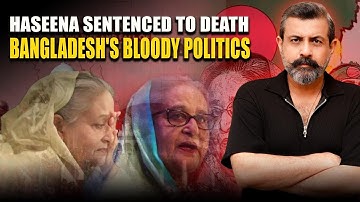 The Rise and Fall of Sheikh Hasina