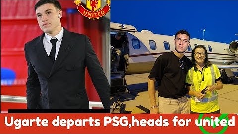 MANUEL UGARTE'S SHOCK LOAN MOVE TO MANCHESTER UNITED - PSG LEFT REELING!