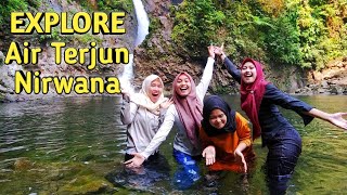 EXPLORE AIR TERJUN NIRWANA, ASAHAN