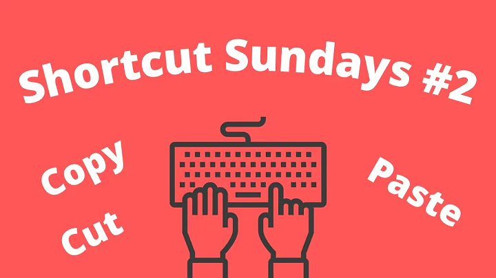 Copy Cut and Paste | Shortcut Sundays #2