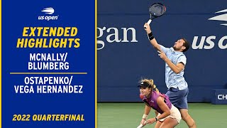 McNally/Blumberg vs. Ostapenko/Vega Hernandez Extended Highlights | 2022 US Open Quarterfinal