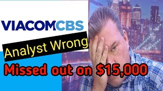 Viacom CBS Stock - Don't always listen to Analysts -  Doing so cost me $15K