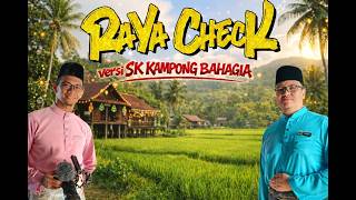 RAYA CHECK Versi SK KAMPONG BAHAGIA