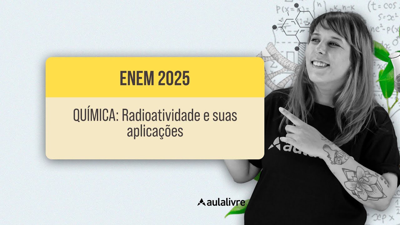 Radioatividade e suas aplicações | AO VIVO