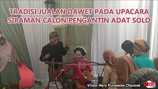 TRADISI JUALAN DAWET PADA UPACARA SIRAMAN CALON PENGANTIN ADAT SOLO