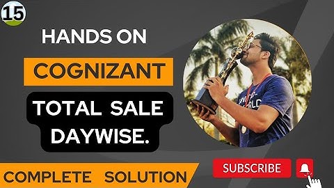 Cognizant SQL hands on | Total sale day wise |TechieTalkwithAditya