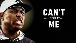 YOU CAN'T DEFEAT ME - Best Motivational Speech Video (Featuring Eric Thomas)